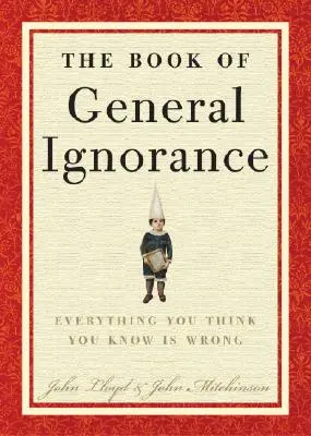 Le livre de l'ignorance générale - The Book of General Ignorance