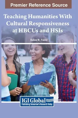 Enseigner les sciences humaines avec une sensibilité culturelle dans les HBCUs et les HSIs - Teaching Humanities With Cultural Responsiveness at HBCUs and HSIs