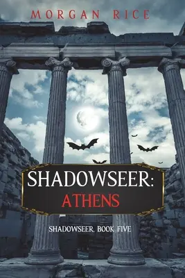 Shadowseer : Athènes - Shadowseer: Athens