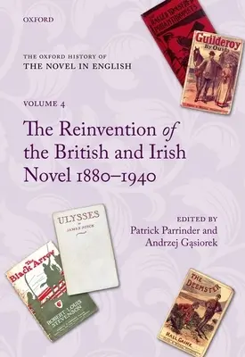 La réinvention du roman britannique et irlandais 1880-1940 - The Reinvention of the British and Irish Novel 1880-1940