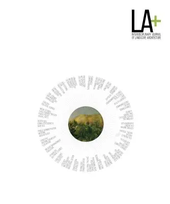 LA+ Journal : Wild : Revue interdisciplinaire d'architecture du paysage - LA+ Journal: Wild: Interdisciplinary Journal of Landscape Architecture