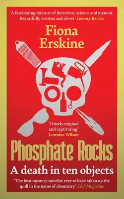 Les roches phosphatées : Une mort en dix objets - Phosphate Rocks: A Death in Ten Objects