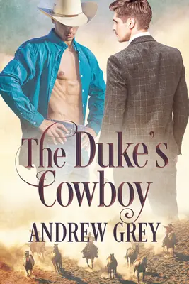 Le cow-boy du duc - The Duke's Cowboy