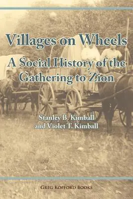 Villages sur roues : Une histoire sociale du rassemblement vers Sion - Villages on Wheels: A Social History of the Gathering to Zion