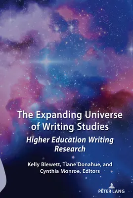 L'univers en expansion des études sur l'écriture : Recherche sur l'écriture dans l'enseignement supérieur - The Expanding Universe of Writing Studies: Higher Education Writing Research