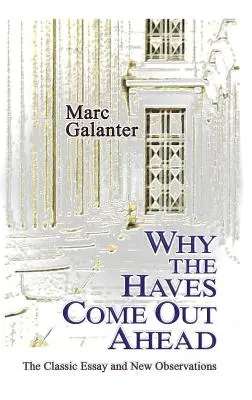 Pourquoi les nantis s'en sortent mieux : L'essai classique et les nouvelles observations - Why the Haves Come Out Ahead: The Classic Essay and New Observations