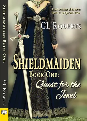 Shieldmaiden Livre 1 : La quête du joyau - Shieldmaiden Book 1: Quest for the Jewel
