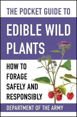 Le guide de poche des plantes sauvages comestibles : Comment cueillir des plantes sauvages en toute sécurité et de manière responsable - The Pocket Guide to Edible Wild Plants: How to Forage Safely and Responsibly