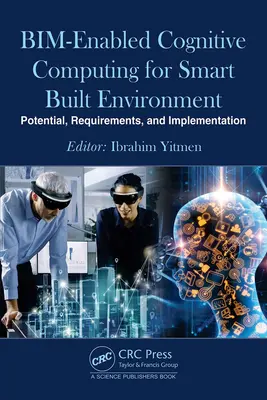 Bim-Enabled Cognitive Computing for Smart Built Environment : Potentiel, exigences et mise en œuvre - Bim-Enabled Cognitive Computing for Smart Built Environment: Potential, Requirements, and Implementation