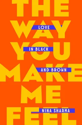 La façon dont tu me fais sentir : l'amour en noir et brun - The Way You Make Me Feel: Love in Black and Brown