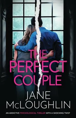 Le couple parfait : un thriller psychologique addictif avec un rebondissement choquant - The Perfect Couple: an addictive psychological thriller with a shocking twist