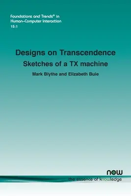 Conceptions sur la transcendance : Esquisses d'une machine TX - Designs on Transcendence: Sketches of a TX machine