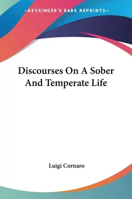 Discours sur une vie sobre et tempérée - Discourses On A Sober And Temperate Life