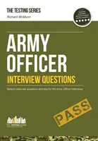 Questions d'entretien pour les officiers de l'armée : Comment réussir les entretiens du comité de sélection des officiers de l'armée de terre - Army Officer Interview Questions: How to Pass the Army Officer Selection Board Interviews