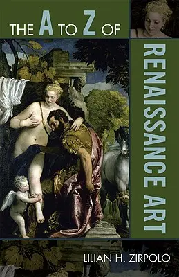 L'art de la Renaissance de A à Z - The to Z of Renaissance Art