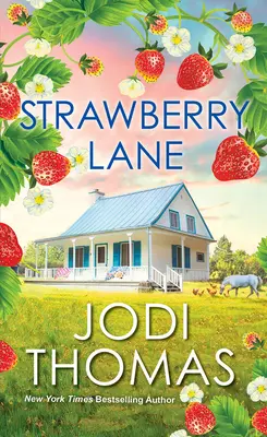 Strawberry Lane : Une touchante histoire d'amour au Texas - Strawberry Lane: A Touching Texas Love Story