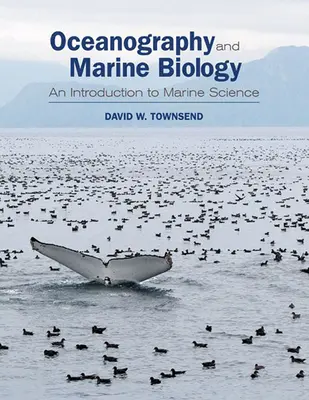 Océanographie et biologie marine : Une introduction aux sciences marines - Oceanography and Marine Biology: An Introduction to Marine Science