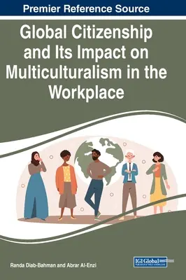 La citoyenneté mondiale et son impact sur le multiculturalisme sur le lieu de travail - Global Citizenship and Its Impact on Multiculturalism in the Workplace