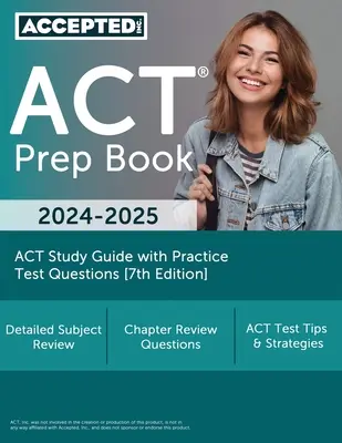 ACT Prep Book 2024-2025 : ACT Study Guide with Practice Test Questions [7th Edition] (en anglais) - ACT Prep Book 2024-2025: ACT Study Guide with Practice Test Questions [7th Edition]