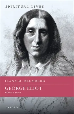George Eliot : L'âme entière - George Eliot: Whole Soul