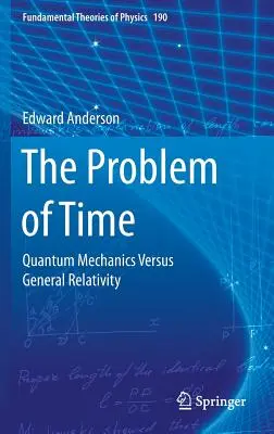 Le problème du temps : La mécanique quantique face à la relativité générale - The Problem of Time: Quantum Mechanics Versus General Relativity