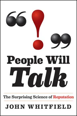 Les gens parlent : La science surprenante de la réputation - People Will Talk: The Surprising Science of Reputation