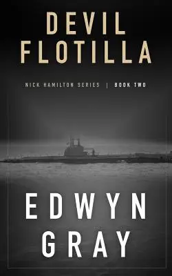 La flottille du diable : Série Nick Hamilton - Devil Flotilla: Nick Hamilton Series