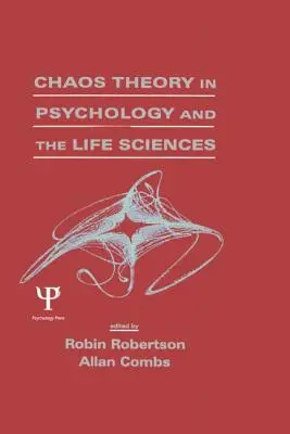 La théorie du chaos en psychologie et dans les sciences de la vie - Chaos theory in Psychology and the Life Sciences