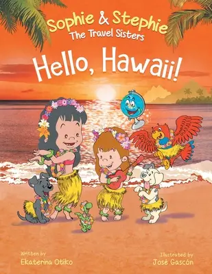 Bonjour, Hawaii ! Un livre pour enfants, une aventure sur l'île pour les enfants âgés de 4 à 8 ans - Hello, Hawaii!: A Children's Book Island Travel Adventure for Kids Ages 4-8