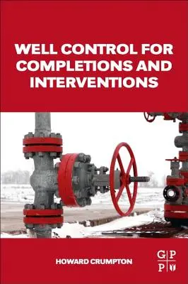 Contrôle des puits pour les complétions et les interventions - Well Control for Completions and Interventions