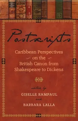 Postscripts : Perspectives caribéennes sur le canon britannique de Shakespeare à Dickens - Postscripts: Caribbean Perspectives on the British Canon from Shakespeare to Dickens