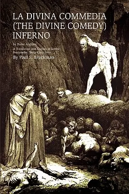 La Divina Commedia (La Divine Comédie) : Inferno : (La Divine Comédie) : Inferno une traduction en anglais - La Divina Commedia (the Divine Comedy): Inferno: (The Divine Comedy): Inferno a Translation Into English