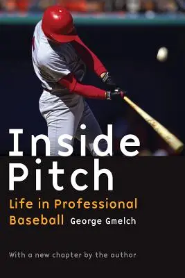 Inside Pitch : La vie dans le baseball professionnel - Inside Pitch: Life in Professional Baseball