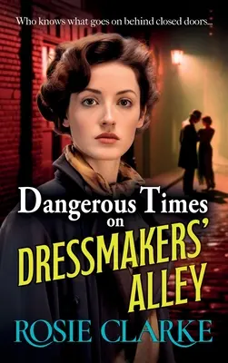 Les temps dangereux de l'allée des couturières - Dangerous Times on Dressmakers' Alley