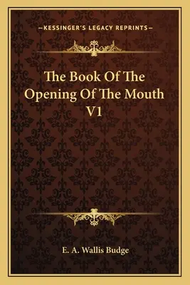 Le livre de l'ouverture de la bouche V1 - The Book of the Opening of the Mouth V1