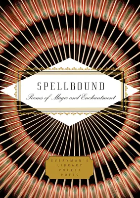 Spellbound : Poèmes de magie et d'enchantement - Spellbound: Poems of Magic and Enchantment