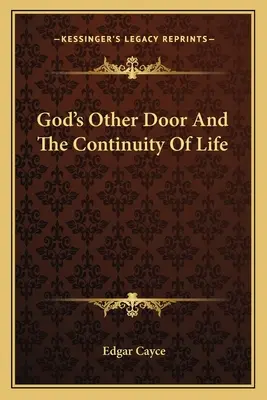 L'autre porte de Dieu et la continuité de la vie - God's Other Door And The Continuity Of Life