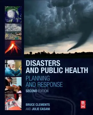 Catastrophes et santé publique : Planification et réaction - Disasters and Public Health: Planning and Response