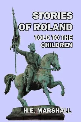 Histoires de Roland racontées aux enfants - Stories of Roland Told to the Children