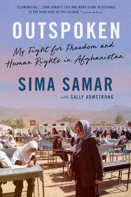 Outspoken : Mon combat pour la liberté et les droits de l'homme en Afghanistan - Outspoken: My Fight for Freedom and Human Rights in Afghanistan