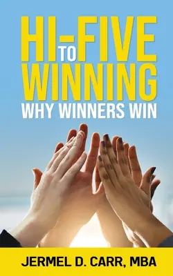 Hi Five to Winning : Pourquoi les gagnants gagnent - Hi Five to Winning: Why Winners Win