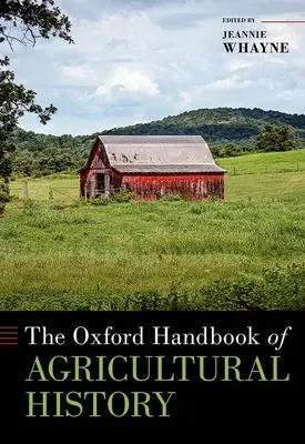 L'Oxford Handbook of Agricultural History (Manuel d'histoire de l'agriculture) - The Oxford Handbook of Agricultural History