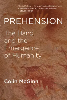 Préhension : La main et l'émergence de l'humanité - Prehension: The Hand and the Emergence of Humanity