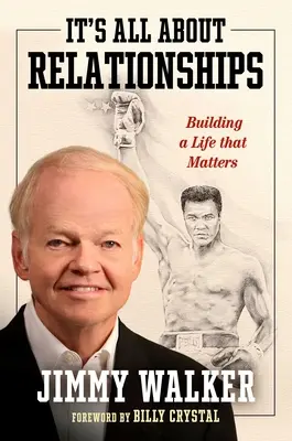 Tout est question de relations : Construire une vie qui compte - It's All about Relationships: Building a Life That Matters