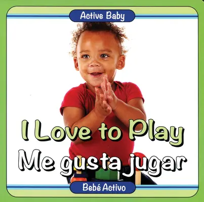 J'aime jouer/Me Gusta Jugar - I Love to Play/Me Gusta Jugar