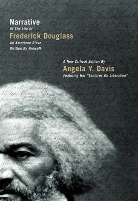 Récit de la vie de Frederick Douglass : Un esclave américain écrit par lui-même - Narrative of the Life of Frederick Douglass: An American Slave Written by Himself