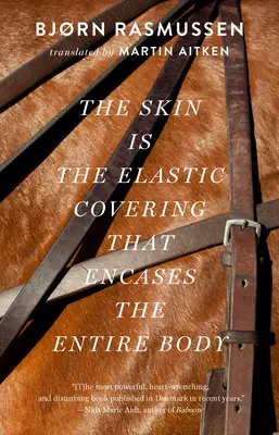 La peau est l'enveloppe élastique qui recouvre l'ensemble du corps - The Skin Is the Elastic Covering That Encases the Entire Body