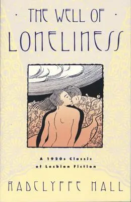 Le puits de solitude : Le classique de la fiction lesbienne - The Well of Loneliness: The Classic of Lesbian Fiction