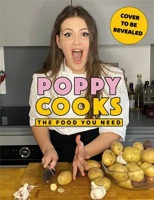 Poppy Cooks : La nourriture dont vous avez besoin - Poppy Cooks: The Food You Need