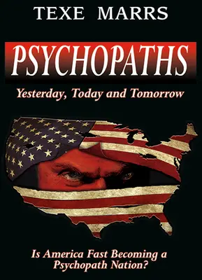 Les psychopathes : Hier, aujourd'hui et demain - Psychopaths: Yesterday, Today, and Tomorrow